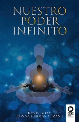 Ronna Herman Vezane, Kevin Adam - Nuestro poder infinito, Häftad
