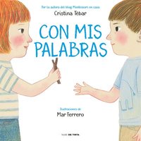 bokomslag Con MIS Palabras: Cómo Resolver Conflictos Con Enfoque Montessori / In My Words: How to Resolve Conflicts with a Montessori Focus