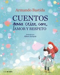 bokomslag Cuentos Para Criar Con Amor Y Respeto / Stories to Raise Kids with Love and Resp Ect