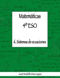 bokomslag Matemticas 4 ESO - 6. Sistemas de ecuaciones