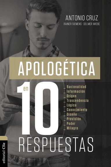 Antonio Cruz, Delmer Wiebe Willms, Frederik Rainer Siemens - Apologética en diez respuestas, Häftad