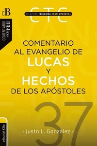 bokomslag Comentario Al Evangelio De Lucas Y A Los Hechos De Los Apostoles