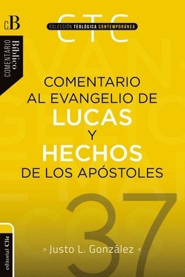 Comentario Al Evangelio De Lucas Y A Los Hechos De Los Apostoles 1