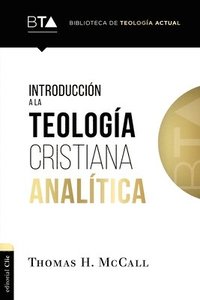 bokomslag Introduccion A La Teologia Cristiana Analitica