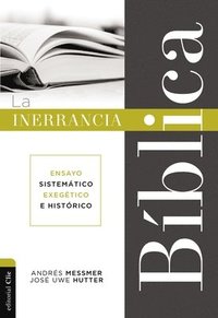 bokomslag La Inerrancia Bíblica: Ensayo Sistemático, Exegético E Histórico