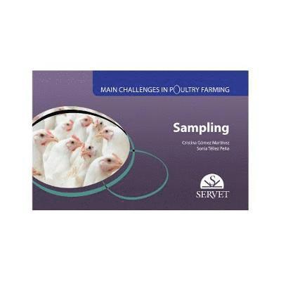 Cristina Gómez, Sonia Tellez - Sampling. Main challenges in poultry farming., Häftad