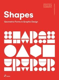 bokomslag Shapes: Geometric Forms in Graphic Design