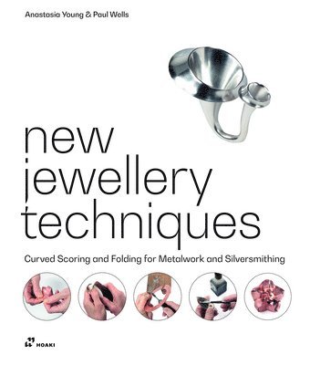 New Jewellery Techniques: Curved Scoring and Folding for Metalwork and Silversmithing 1