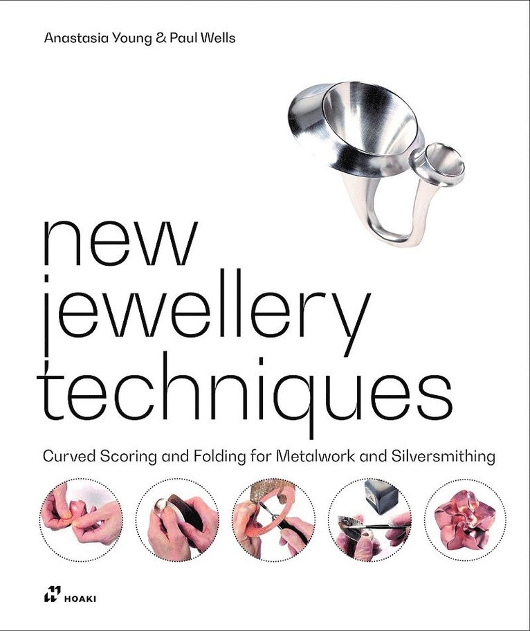 New Jewellery Techniques: Curved Scoring and Folding for Metalwork and Silversmithing 1