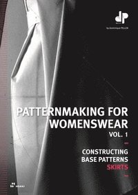 bokomslag Patternmaking for Womenswear Vol. 1: Constructing Base Patterns: Skirts