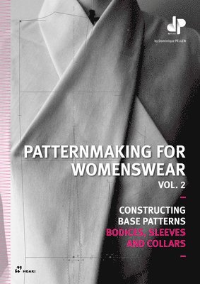 Dominique Pellen - Patternmaking for Womenswear Vol. 2, Häftad