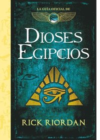bokomslag Dioses Egipcios: La Guía Oficial de Las Crónicas de Kane / Brooklyn House Magician's Manual