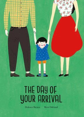 Dolores Brown - Day of Your Arrival, Inbunden