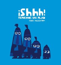 bokomslag Shhh! Tenemos un plan (Junior Library Guild Selection)
