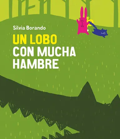 Silvia Borando - Un lobo con mucha hambre, Inbunden