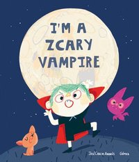 bokomslag I'm a Zcary Vampire