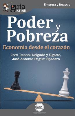 José Antonio Puglisi Spadaro, Josu Imanol Delgado Y Ugarte - GuíaBurros Poder y pobreza, Häftad