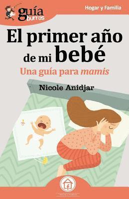 bokomslag GuíaBurros El primer año de mi bebé: Una Guía para mamis