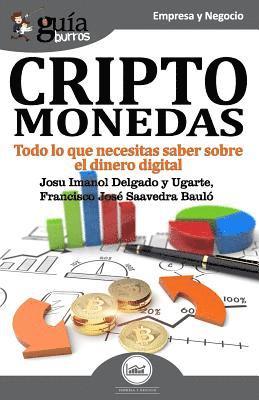 Guíaburros Criptomonedas: Todo Lo Que Necesitas Saber Sobre El Dinero Digital 1