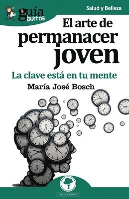 María José Bosch - GuíaBurros El arte de permanecer joven, Häftad