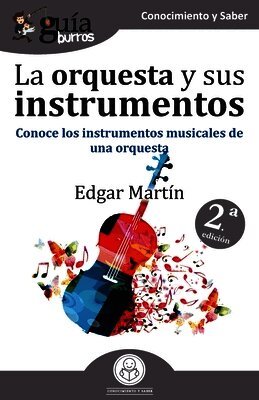 Edgar Martín - GuíaBurros La orquesta y sus instrumentos, Häftad