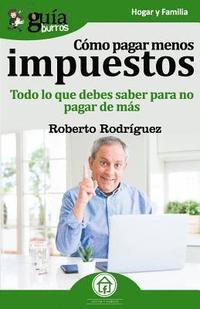 bokomslag GuíaBurros Cómo pagar menos impuestos