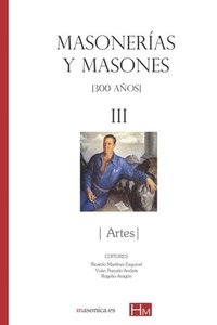 bokomslag Masonerías y masones III: Artes