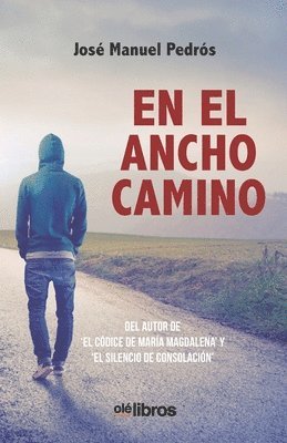 bokomslag En el ancho camino: Los últimos años del franquismo desde la perspectiva de un estudiante universitario