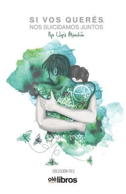 Pepe Llopis Manchon - Si vos querés, nos suicidamos juntos, Häftad. Tillgänglighet: Lägg i varukorg