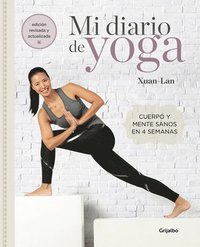 bokomslag Mi Diario de Yoga. Cuerpo Y Mente Sanos En 4 Semanas. Edición Revisada Y Actualizada / My Yoga Diary