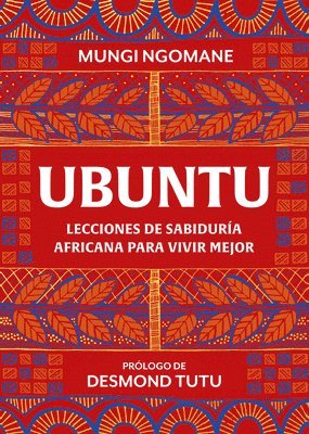 Ubuntu. Lecciones de Sabiduría Africana / Everyday Ubuntu: Living Better Together, the African Way 1