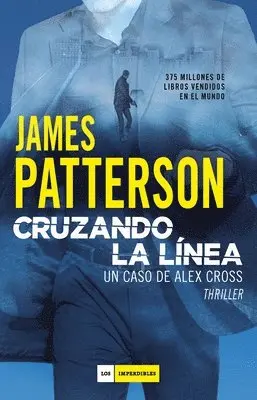 James Patterson - Cruzando La Linea, Inbunden. Tillgänglighet: Lägg i varukorg