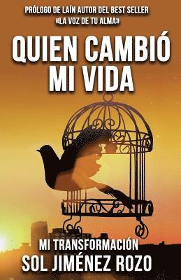 Quien Cambió mi Vida: Mi Transformación