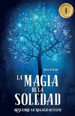 bokomslag La Magia de la soledad: Descubre su regalo oculto