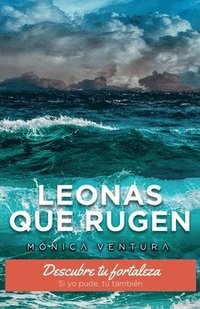 bokomslag Leonas que Rugen.: Descubre tu fortaleza. Si yo pude, tú también.