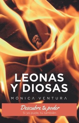 bokomslag Leonas y Diosas.: Descubre tu poder. Si yo pude, tú también.