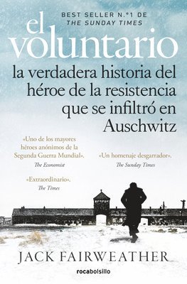 bokomslag El Voluntario: La Verdadera Historia del Héroe de la Resistencia Que Se Infiltró En Auschwitz / The Volunteer