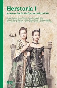 bokomslag Herstoria I: Relatos de ficción histórica de mujeres LBT+