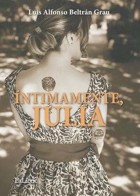 Luis Alfonso Beltrán Grau - Íntimamente, Julia, Häftad