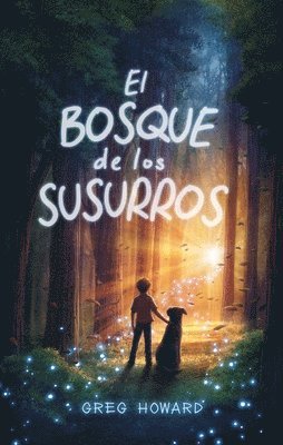 Greg Howard - Bosque de Los Susurros, El, Häftad
