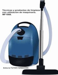 bokomslag Tcnicas y procedimientos de limpieza con utilizacin de maquinaria. MF1088.