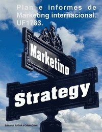 bokomslag Plan e informes de marketing internacional. UF1783.