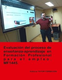 bokomslag Evaluacin del proceso de enseanza-aprendizaje en formacin profesional para el empleo. MF1445.