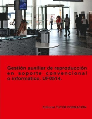 bokomslag Gestin auxiliar de reproduccin en soporte convencional o informtico. UF0514.