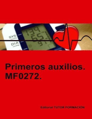 Primeros auxilios. MF0272. 1