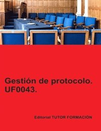 bokomslag Gestin de protocolo. UF0043.