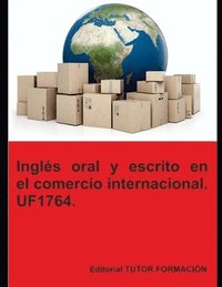 bokomslag Ingls oral y escrito en el comercio internacional. UF1764.