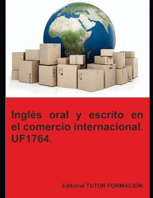 bokomslag Inglés oral y escrito en el comercio internacional. UF1764.