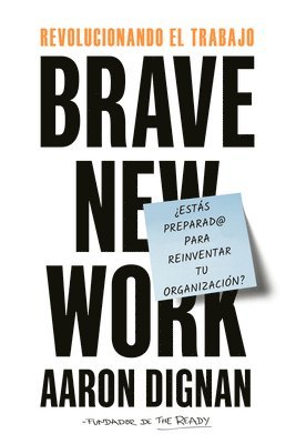 bokomslag Revolucionando El Trabajo: Brave New Work