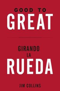 bokomslag Good to Great + Girando La Rueda (Estuche). (Good to Great and Turning the Flywheel Slip Case, Spanish Edition)